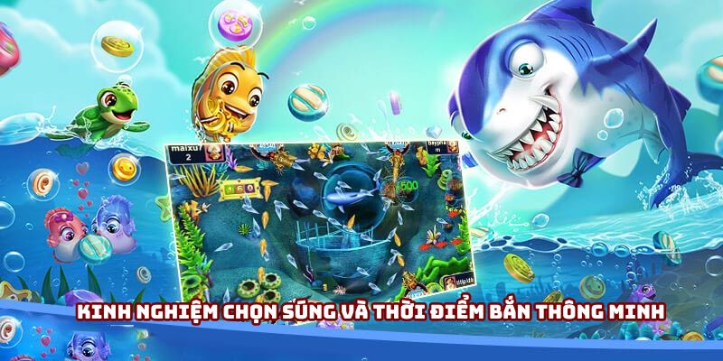 Kinh nghiệm chọn súng và thời điểm bắn thông minh